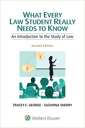 What Every Law Student Really Needs to Know: An Introduction to the Study of Law (2nd Edition) - Original PDF